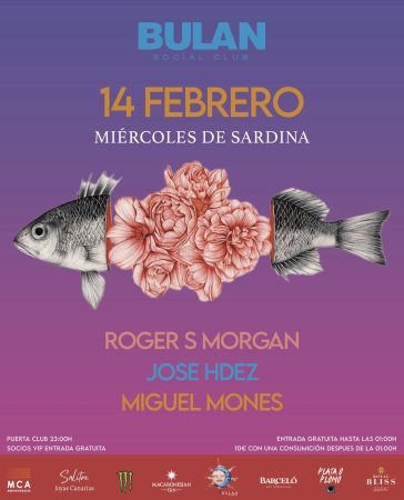Este 14 de febrero, vive el Miércoles de la Sardina en Bulan Social Club. Con la presencia de Roger S Morgan, José Hdez y Miguel Mones, disfruta de una noche inolvidable. Entrada gratuita hasta la 01:00 h. ¡Te esperamos!